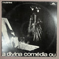 Mutantes – A Divina Comédia Ou Ando Meio Desligado