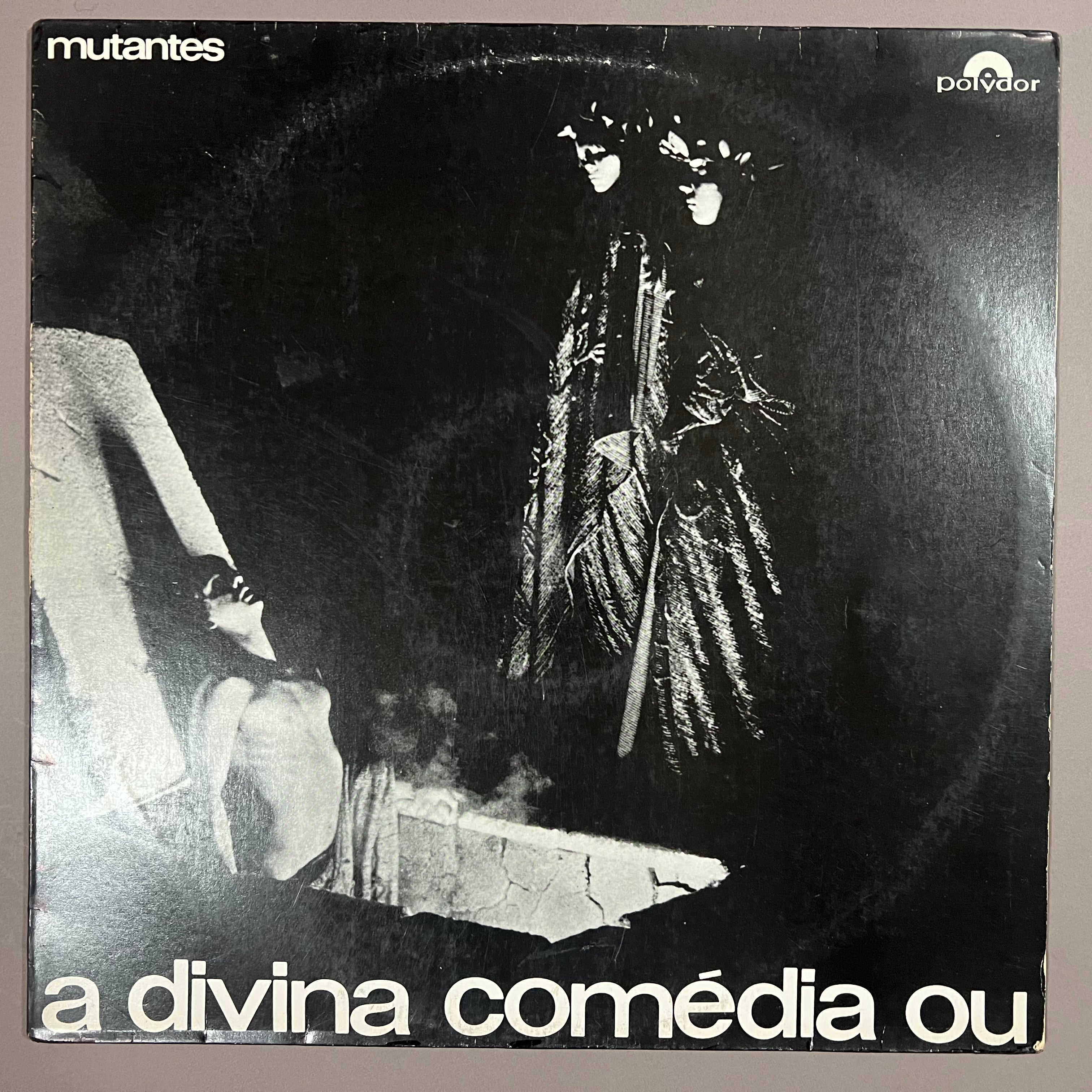 Mutantes – A Divina Comédia Ou Ando Meio Desligado